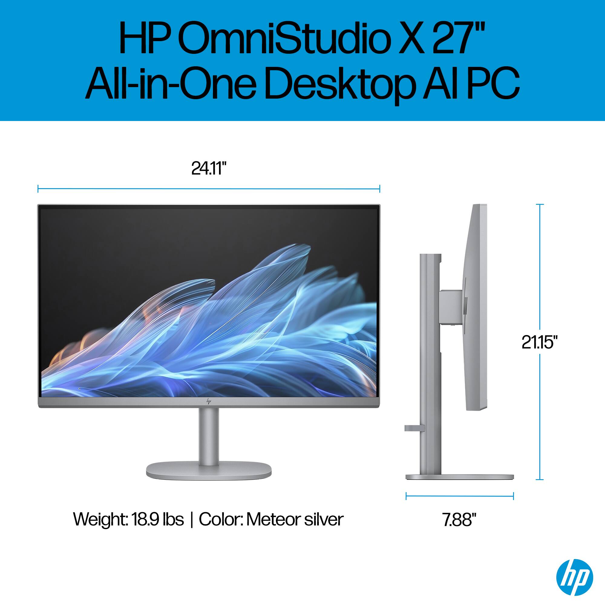 HP OmniStudio X 27" All-in-One Desktop AI PC

24.11"  
21.15"  
7.88"  

Weight: 18.9 lbs | Color: Meteor silver