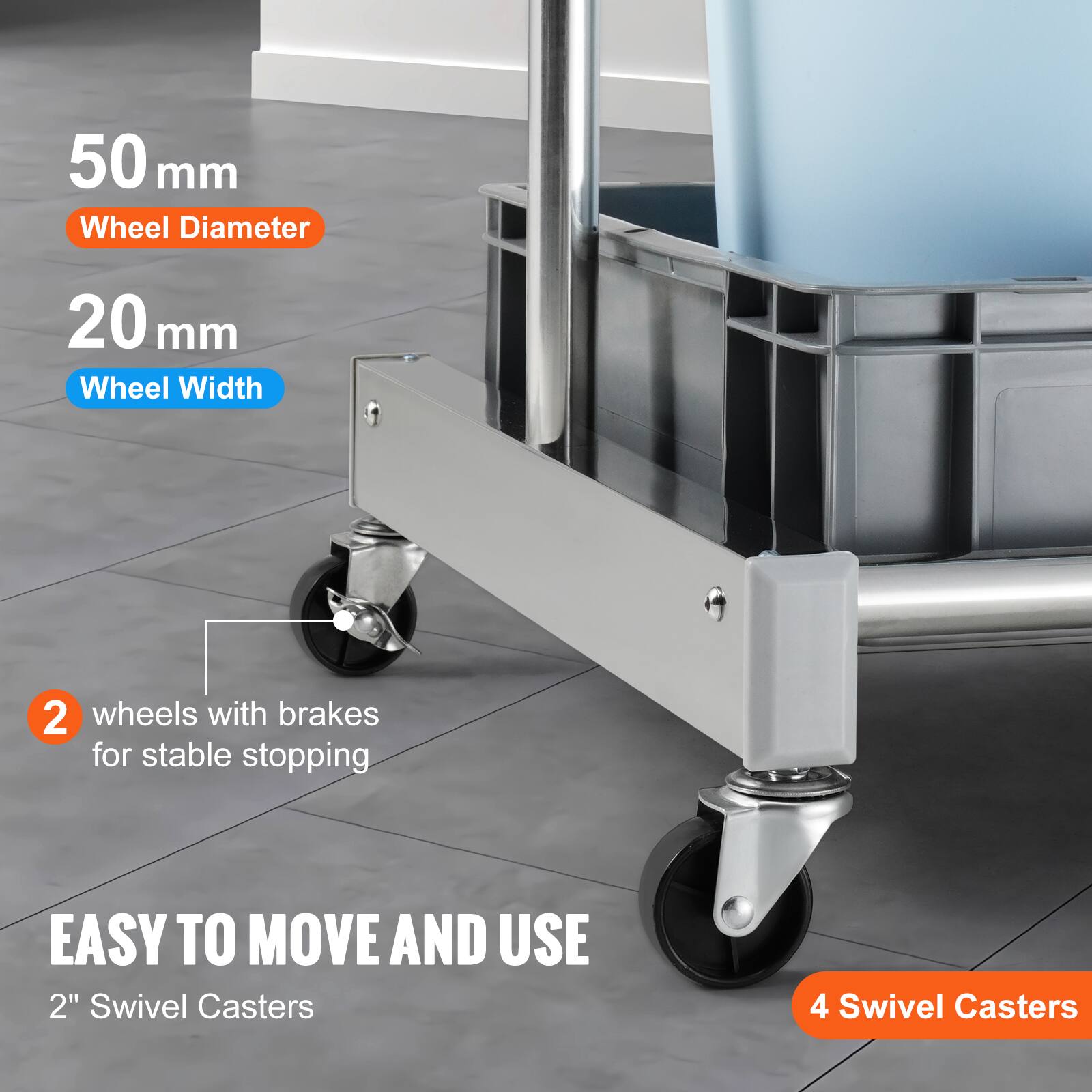 50 mm Wheel Diameter  
20 mm Wheel Width  

2 wheels with brakes for stable stopping  

EASY TO MOVE AND USE  
2" Swivel Casters  

4 Swivel Casters