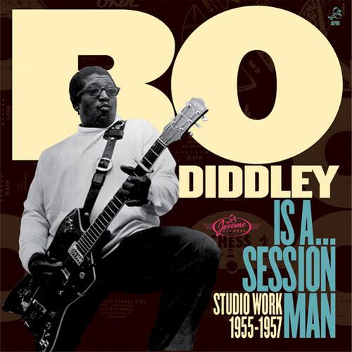 Bo Diddley - Is A...Sessionman: Studio Work 1955-1957   - COMPACT DISCS [CD]