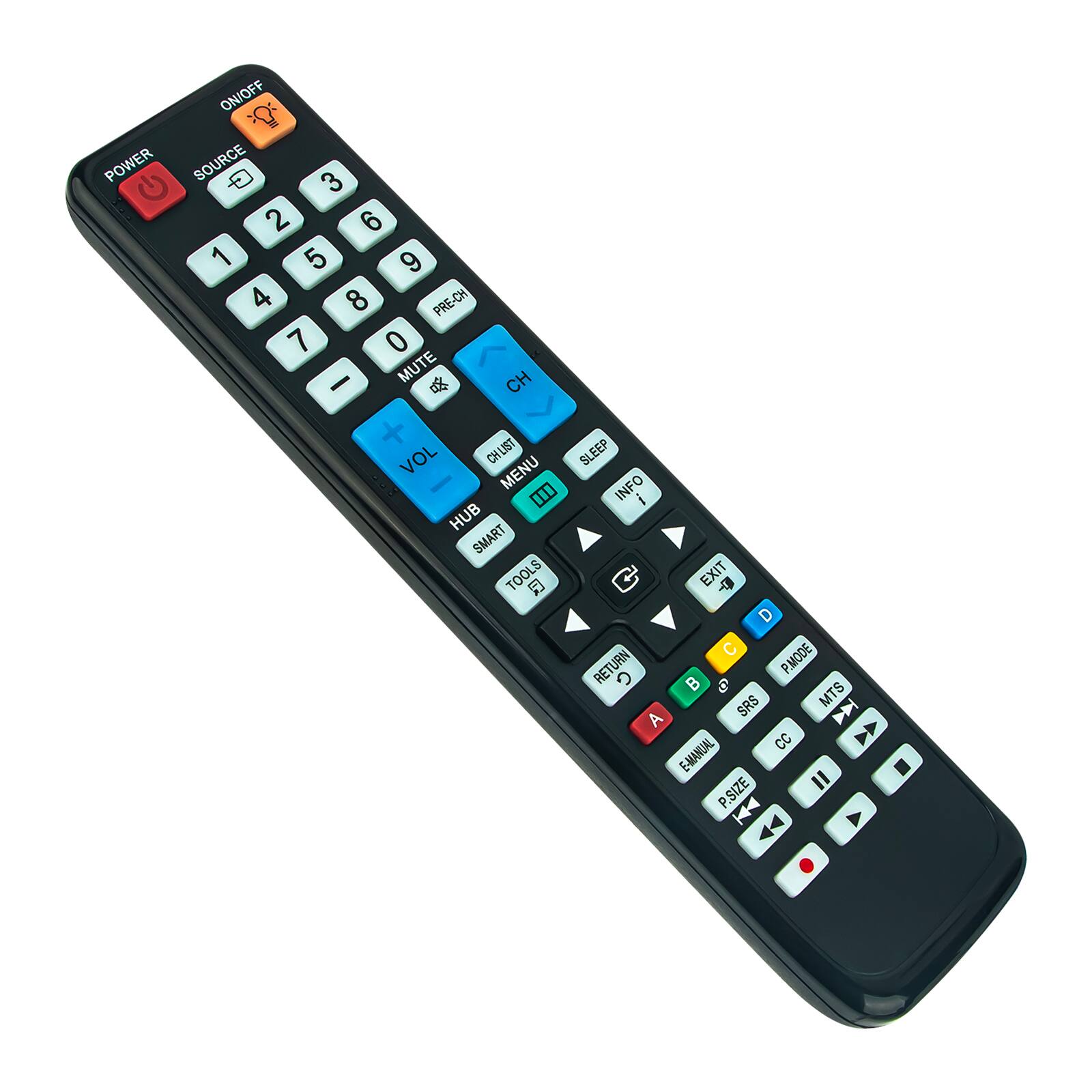 ON/OFF POWER SOURCE  
3 G 2 6 1 5 9 4 8  
PRE-CH 7 0 - MUTE  
CH VOL CHLIST  
205 - MENU 0  
HUB SMART TOOLS  
SLEEP INFO i EXIT  
D C PMODE RETURN  
B e SRS MTS A  
CC A E-MANUAL = P.SIZE