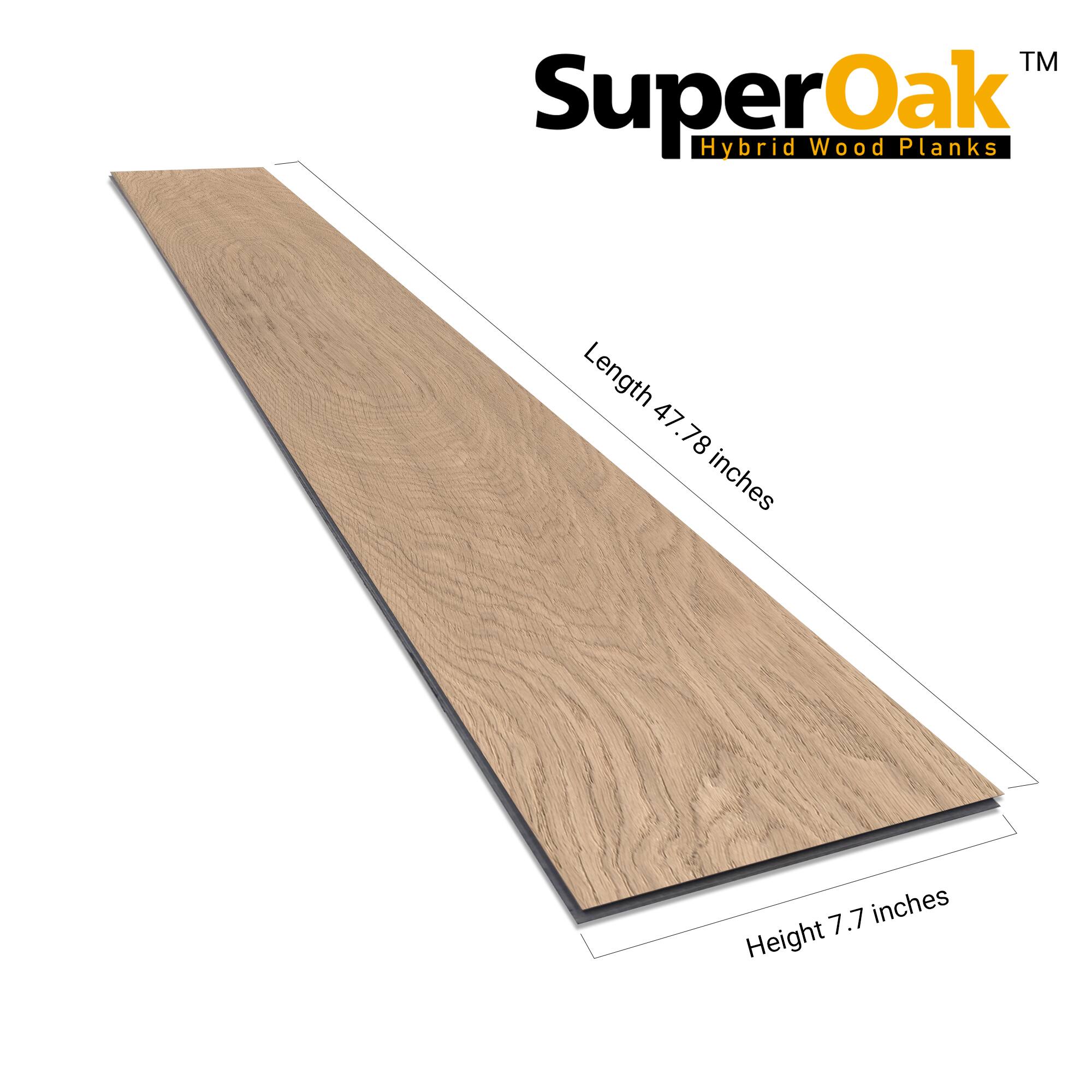 SuperOak Hybrid Wood Planks  
Length 47.78 inches  
Height 7.7 inches
