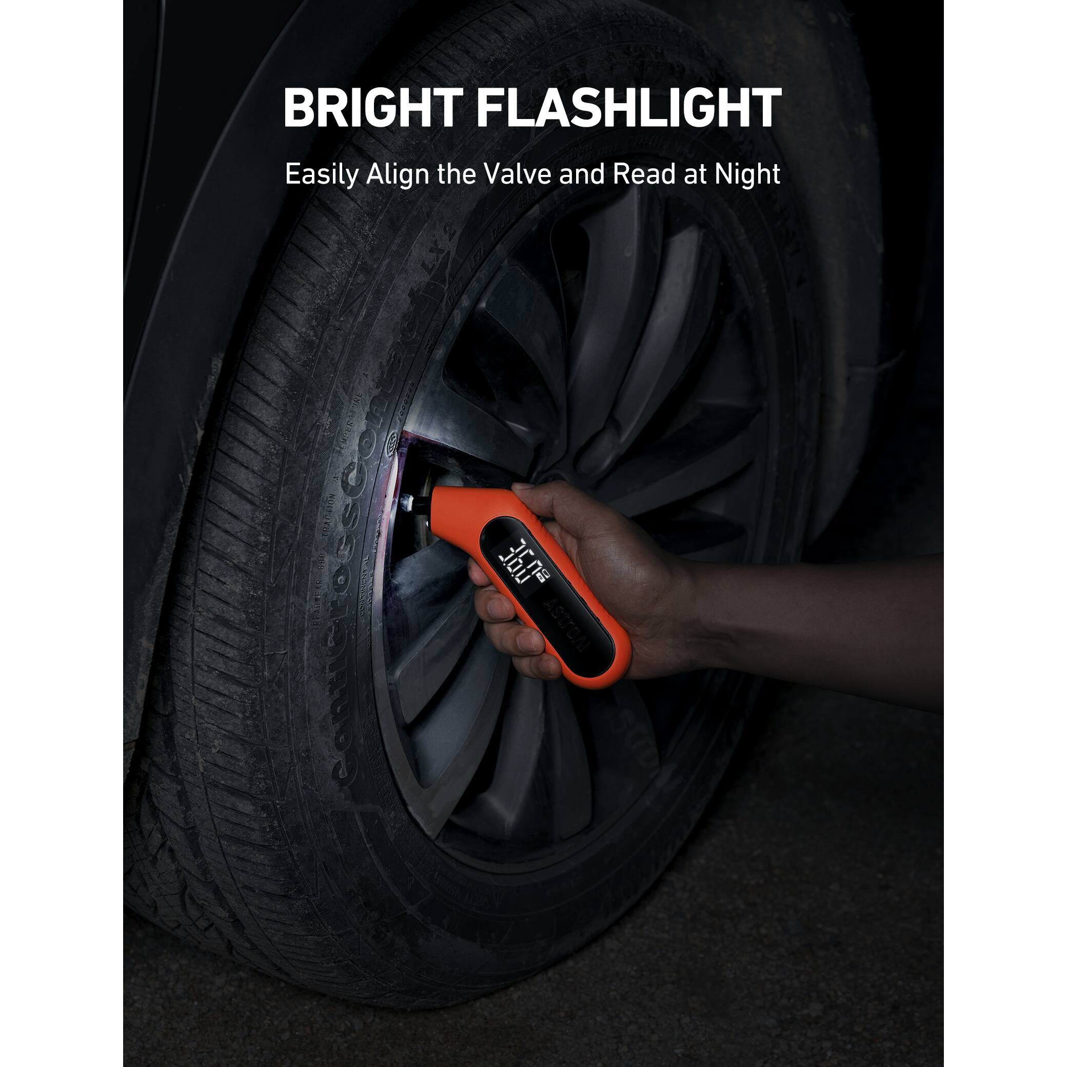 BRIGHT FLASHLIGHT  
Easily Align the Valve and Read at Night