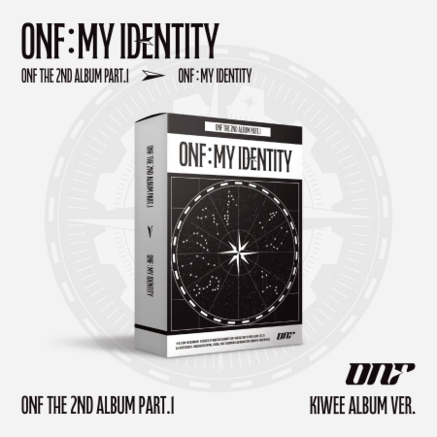 ONF: MY IDENTITY  
ONF THE 2ND ALBUM PART.1  
ONF: MY IDENTITY  
ONF THE 2ND ALBUM PART.1  
KIWEE ALBUM VER.