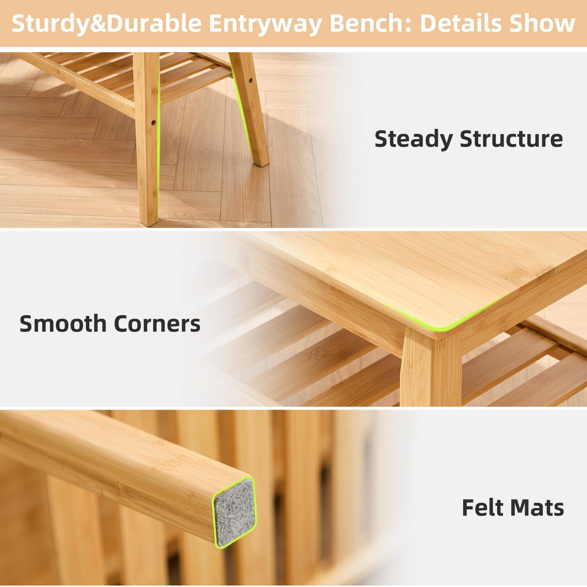 Sturdy & Durable Entryway Bench: Details Show

- Steady Structure
- Smooth Corners
- Felt Mats