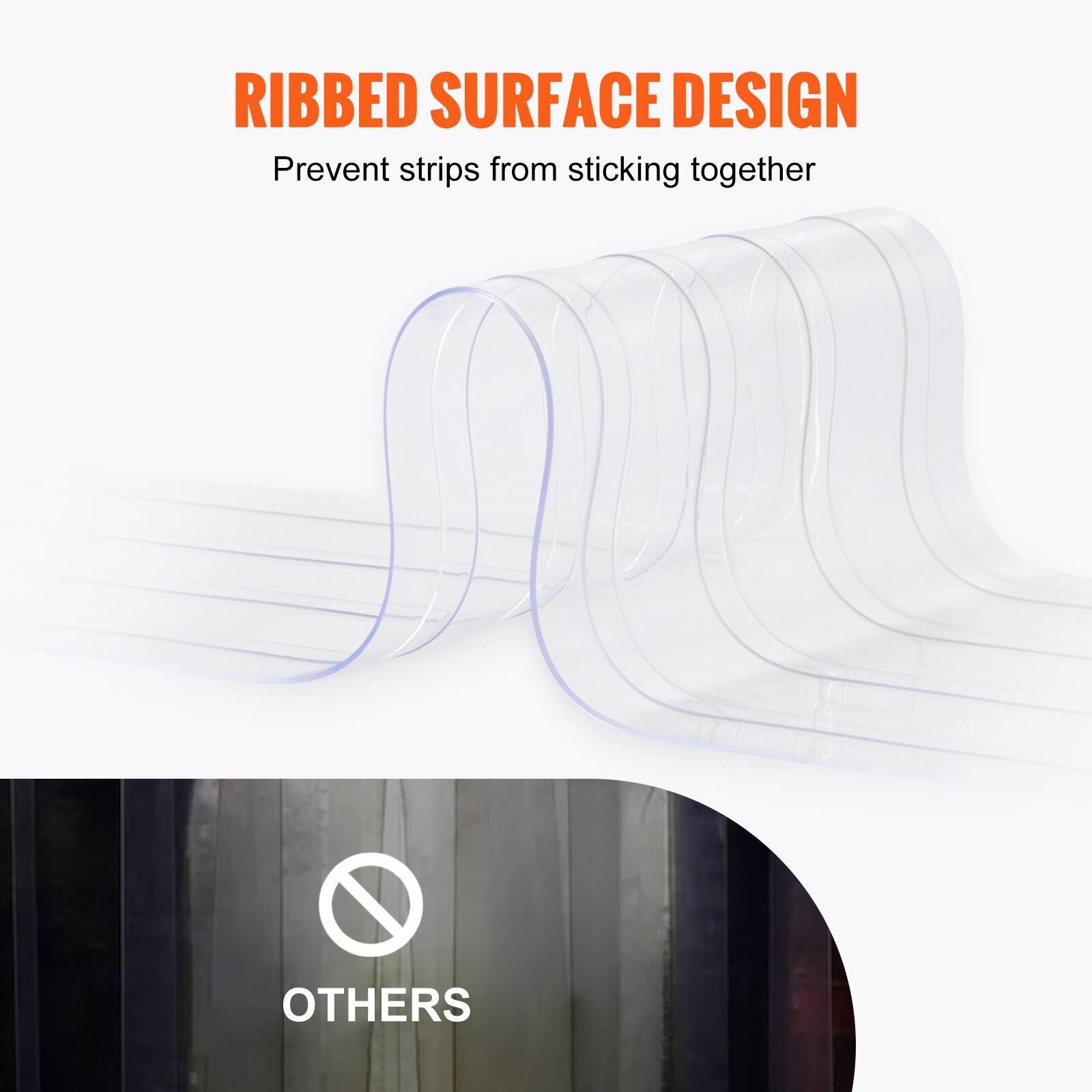 RIBBED SURFACE DESIGN  
Prevent strips from sticking together  

OTHERS