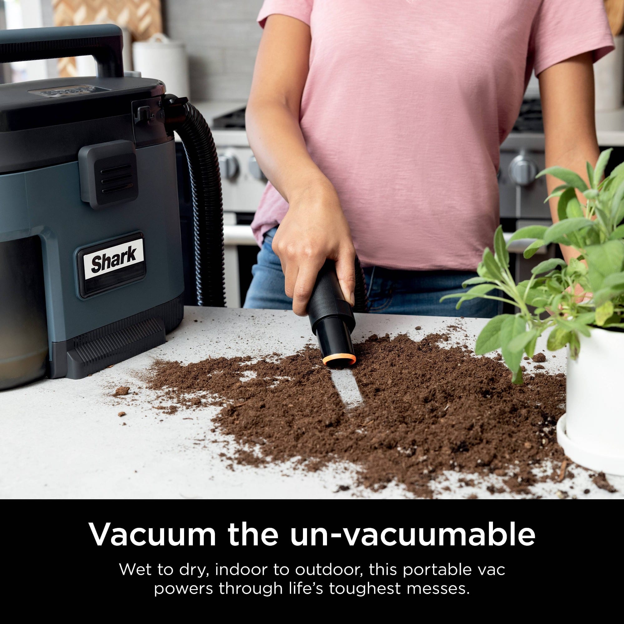 The text on the image reads: "Vacuum the un-vacuumable. Wet to dry, indoor to outdoor, this portable vac powers through life's toughest messes."