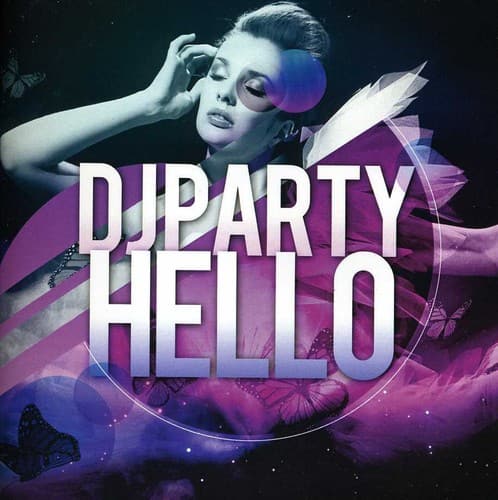 DJ Party - Hello - COMPACT DISCS