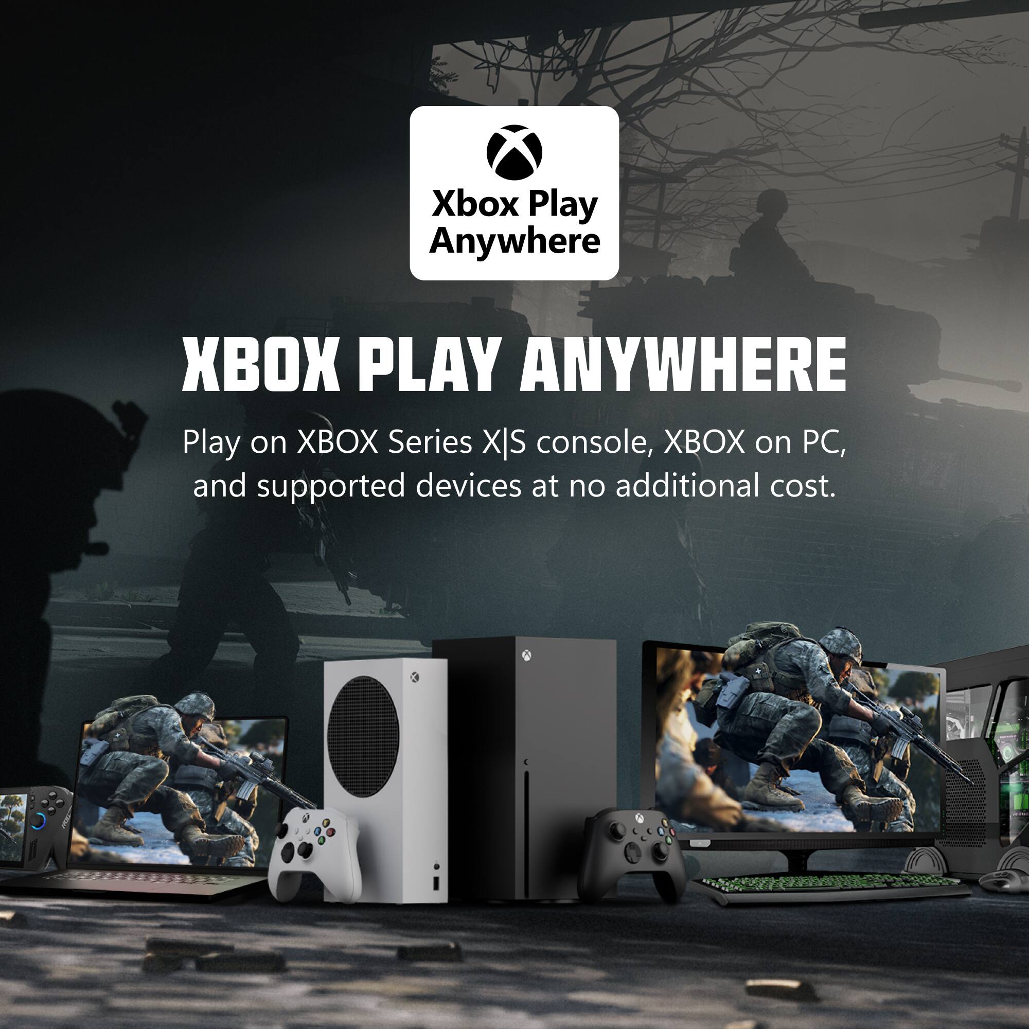 Xbox Play Anywhere

PLAY ANYWHERE

Play on XBOX Series X|S console, XBOX on PC, and supported devices at no additional cost.
