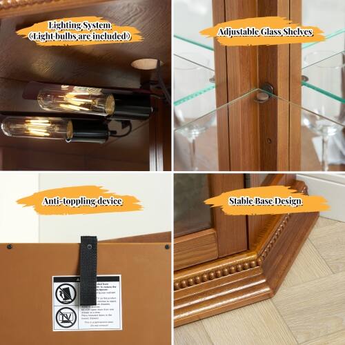 Lighting System (Light bulbs are included)  
Adjustable Glass Shelves  
Anti-toppling device  
Stable Base Design