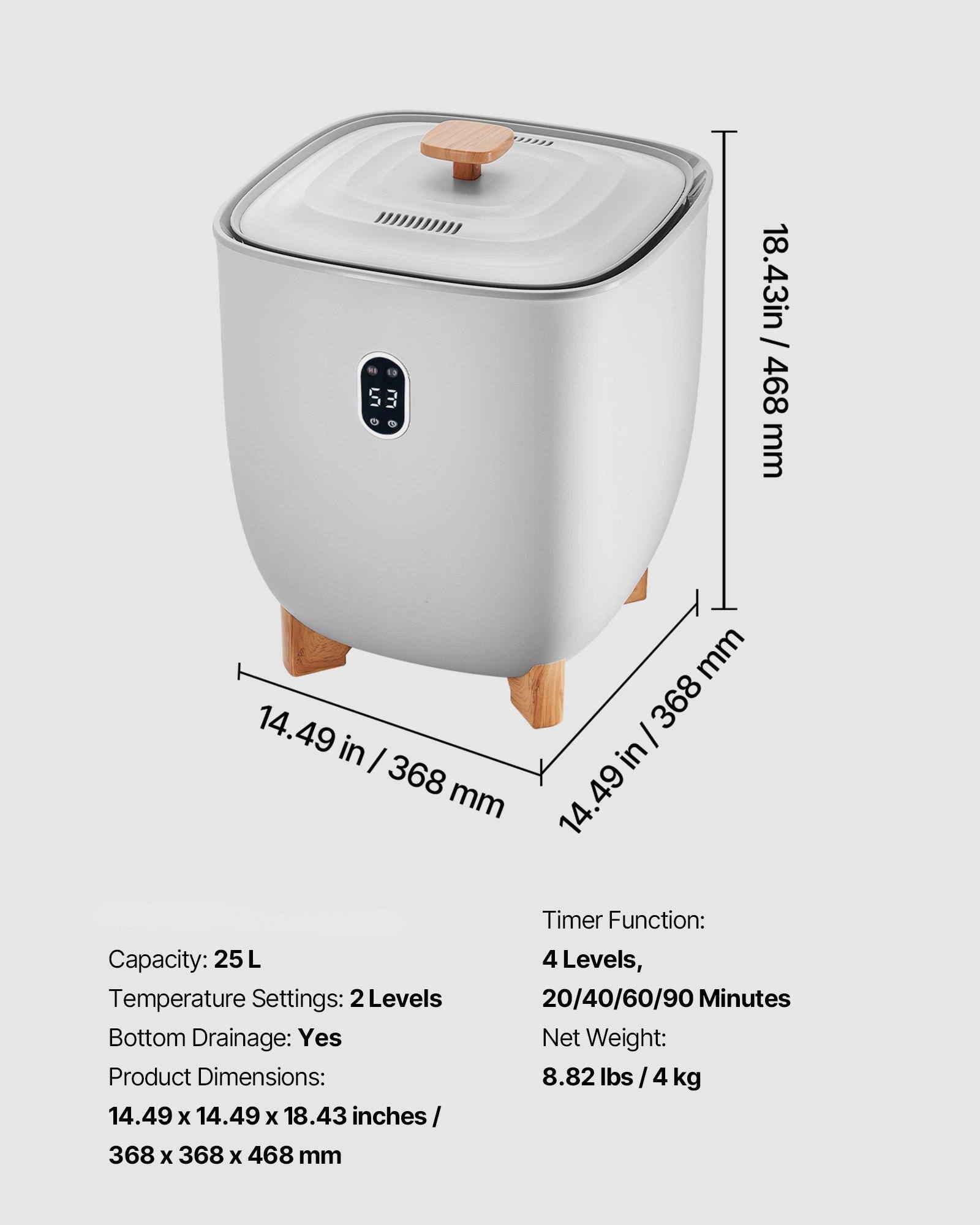 Capacity: 25 L  
Temperature Settings: 2 Levels  
Bottom Drainage: Yes  
Product Dimensions: 14.49 x 14.49 x 18.43 inches / 368 x 368 x 468 mm  
Timer Function: 4 Levels, 20/40/60/90 Minutes  
Net Weight: 8.82 lbs / 4 kg