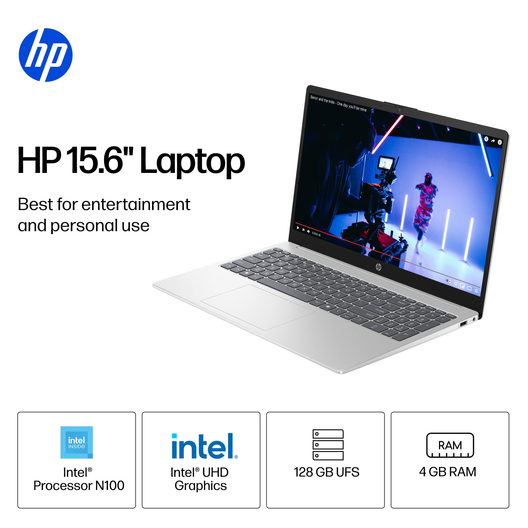 HP 15.6" Laptop  
Best for entertainment and personal use  

Intel® Processor N100  
Intel® UHD Graphics  
128 GB UFS  
4 GB RAM