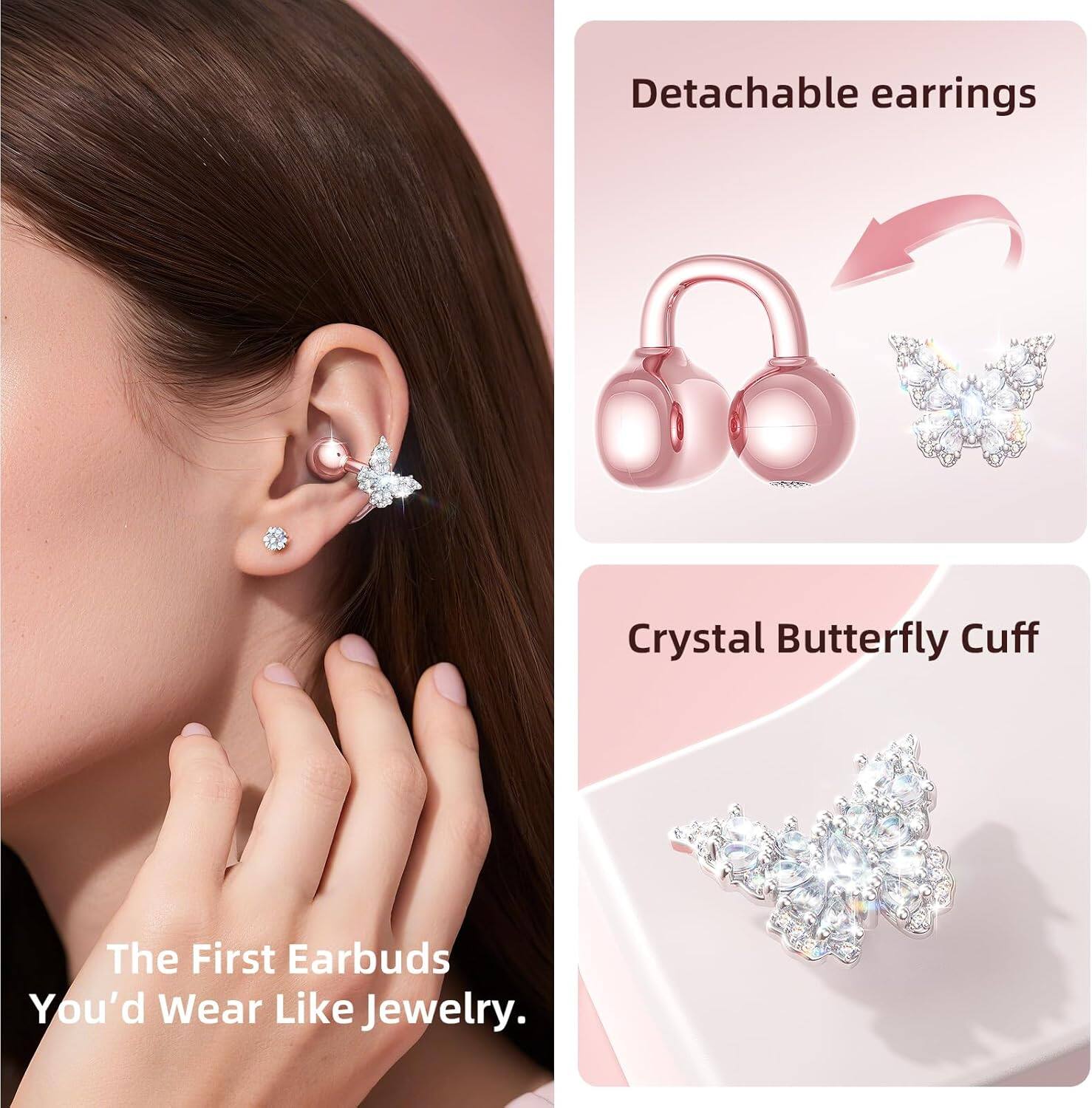 Detachable earrings  
Crystal Butterfly Cuff  
The First Earbuds You'd Wear Like Jewelry.