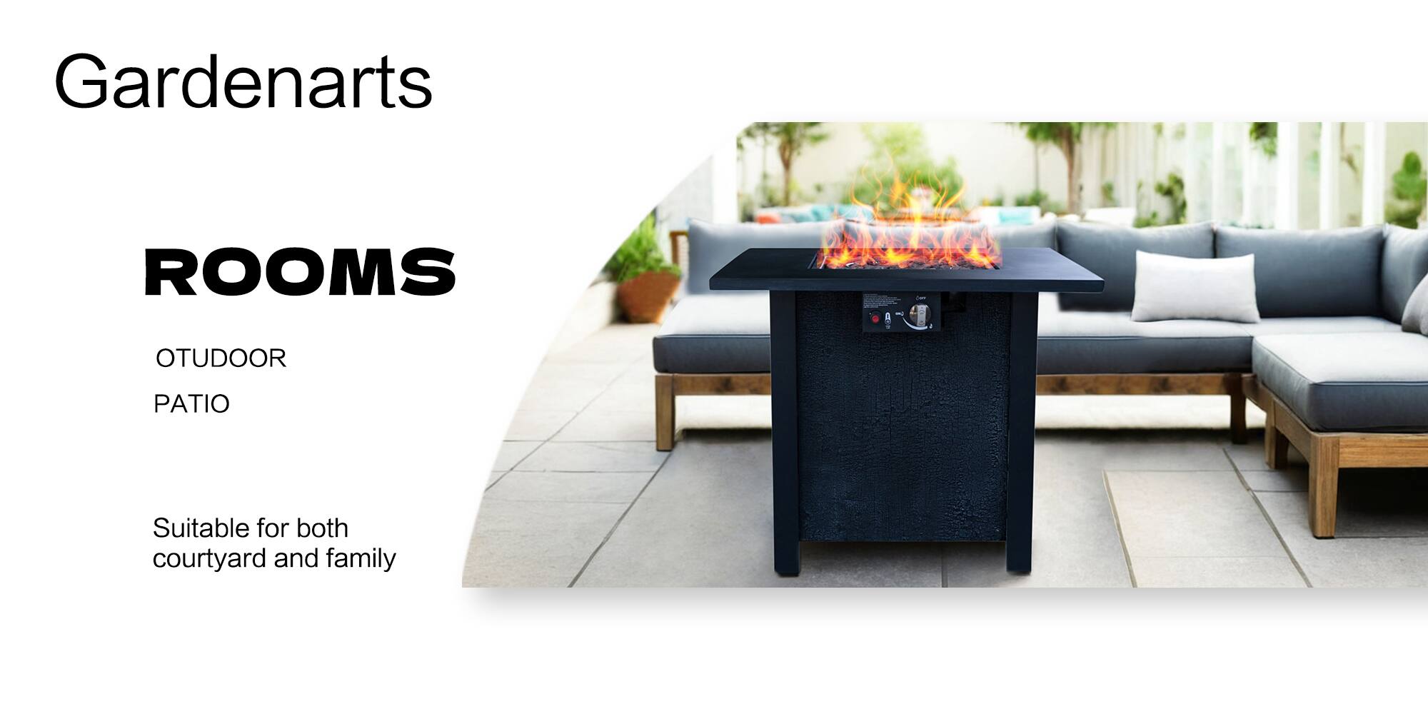 Gardenarts

ROOMS

OUTDOOR PATIO

Suitable for both courtyard and family