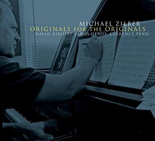 MICHAEL ZILBER  
ORIGINALS FOR THE ORIGINALS  
DAVID KIKOSKI JAMES GENUS CLARENCE PENN