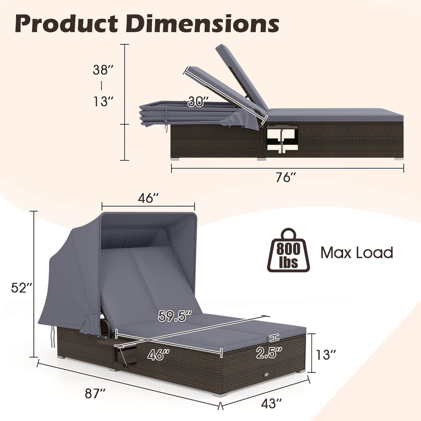 Product Dimensions

- 38" (height)
- 13" (depth)
- 30" (width)
- 76" (length)
- 46" (depth)
- 52" (height)
- 59.5" (width)
- 46" (depth)
- 87" (length)
- 43" (depth)
- 2.5" (height)
- 13" (depth)

Max Load: 800 lbs