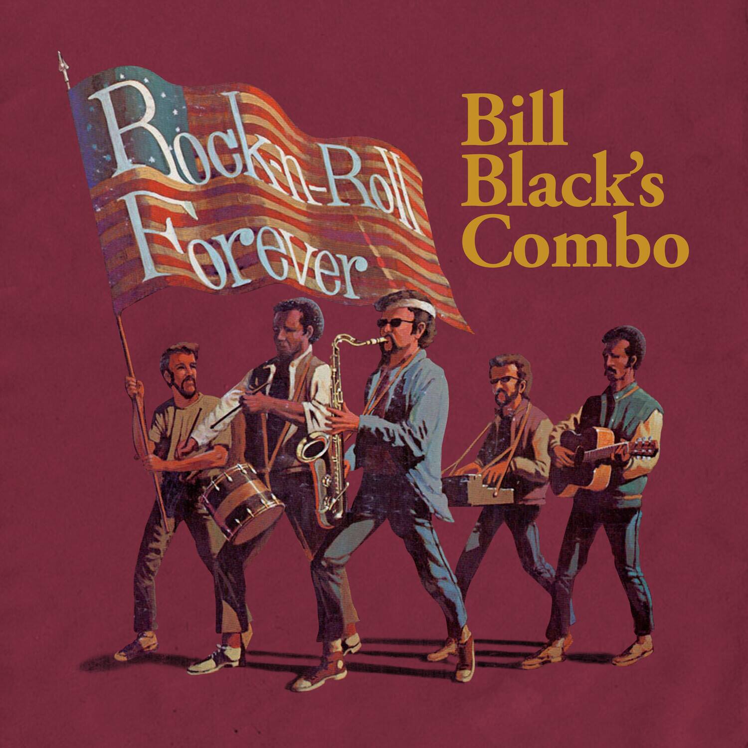 Bill Black's Combo

Rock 'n Roll Forever