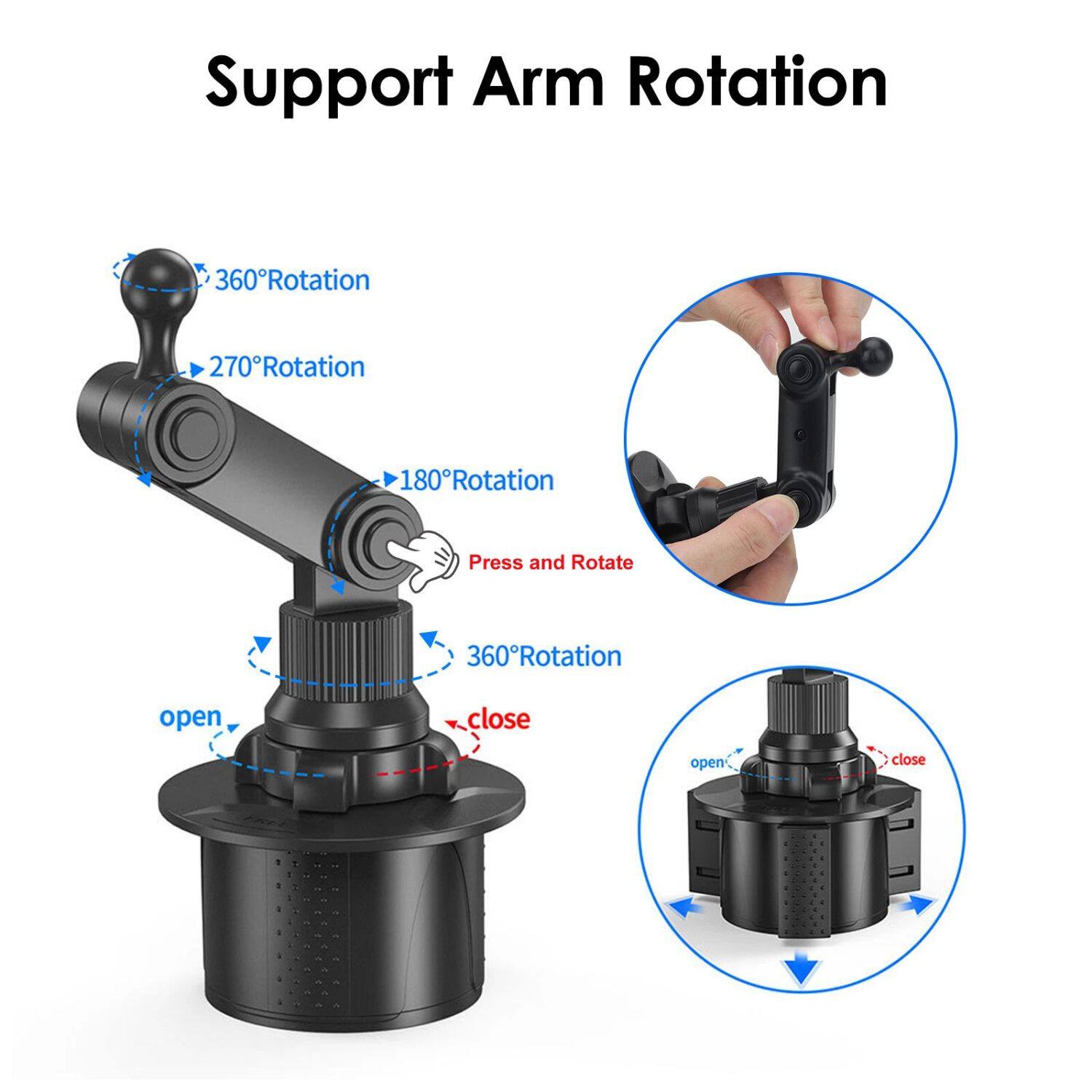 Support Arm Rotation

- 360° Rotation
- 270° Rotation
- 180° Rotation
- Press and Rotate
- 360° Rotation
- open
- close

open
close