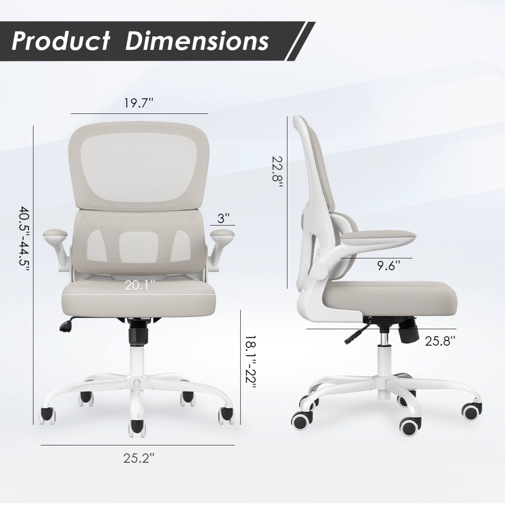Product Dimensions

- Height: 40.5"-44.5"
- Width: 19.7"
- Depth: 20.1"
- Seat Height: 18.1"-22"
- Back Height: 22.8"
- Armrest Height: 9.6"
- Base Diameter: 25.2"