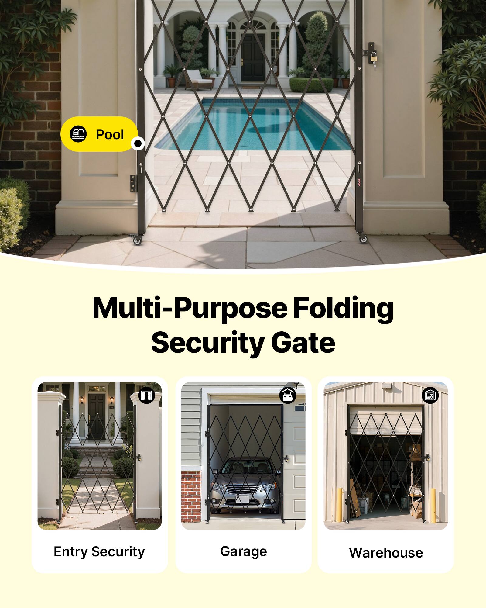 Multi-Purpose Folding Security Gate

Pool

Entry Security

Garage

Warehouse