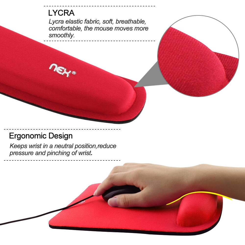 LYCRA  
Lycra elastic fabric, soft, breathable, comfortable, the mouse moves more smoothly.

NEX  
Ergonomic Design  
Keeps wrist in a neutral position, reduce pressure and pinching of wrist.