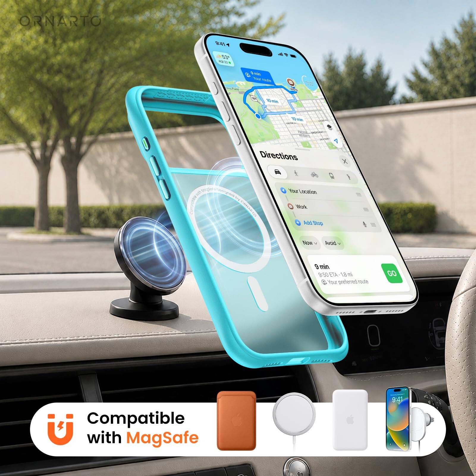 ORNARTO

9:41
53°F
Aug 22

Field
min Your route
Work
10 min
10 min
Directions
X
Compatible
ORNARTO
Your Location Work Add Stop
Now
Avoid
9 min 9:50 ETA-1.8 mi  Your preferred route
GO
Compatible with MagSafe
9:41