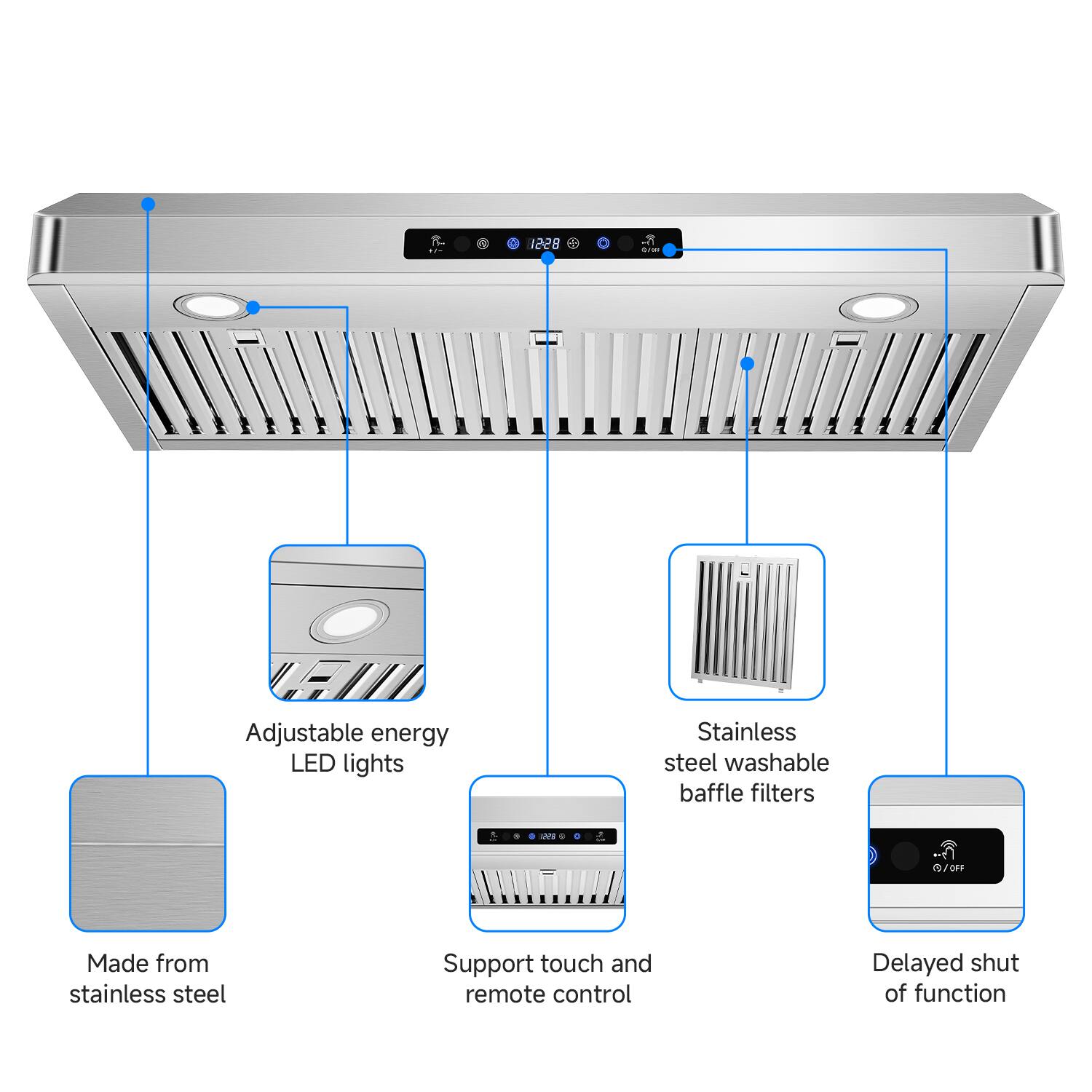 - Made from stainless steel
- Adjustable energy LED lights
- Stainless steel washable baffle filters
- Support touch and remote control
- Delayed shut-off function