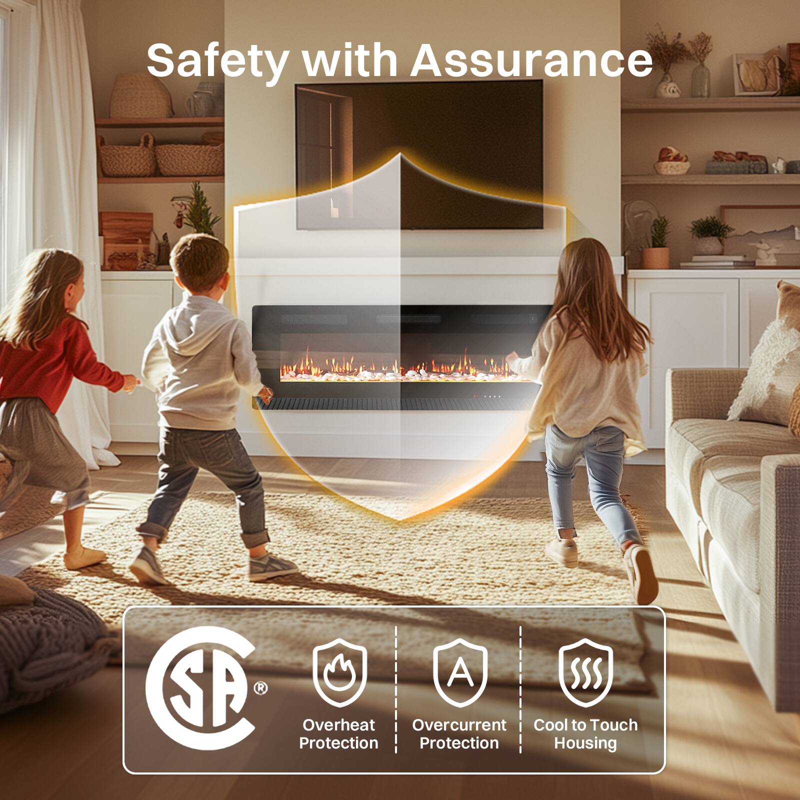 Safety with Assurance

- Overheat Protection
- Overcurrent Protection
- Cool to Touch Housing