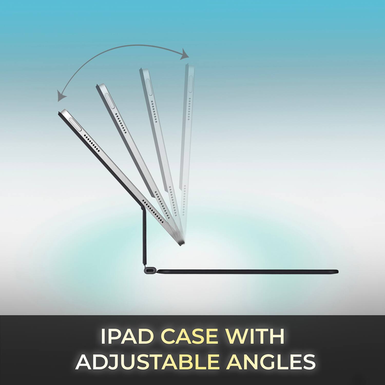 IPAD CASE WITH ADJUSTABLE ANGLES