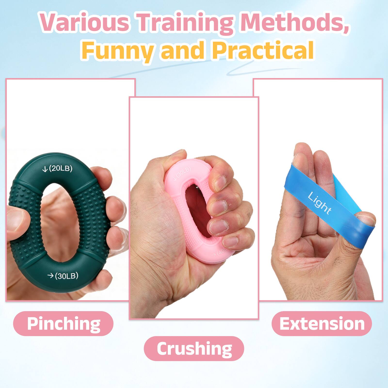 Various Training Methods, Funny and Practical

- Pinching (20LB) (30LB)
- Crushing
- Extension