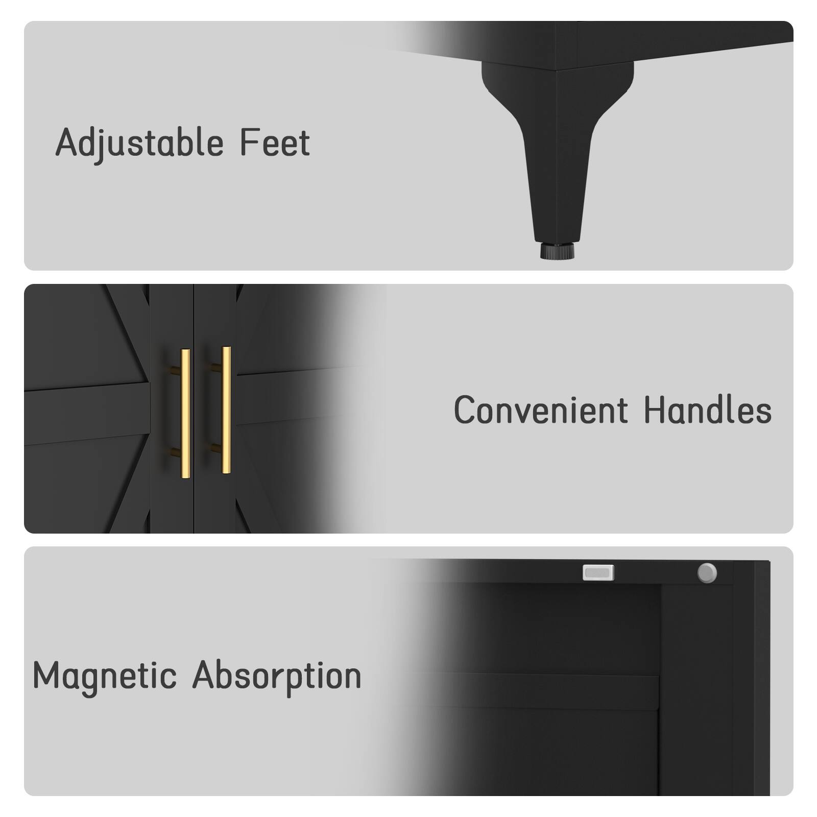 Adjustable Feet  
Convenient Handles  
Magnetic Absorption