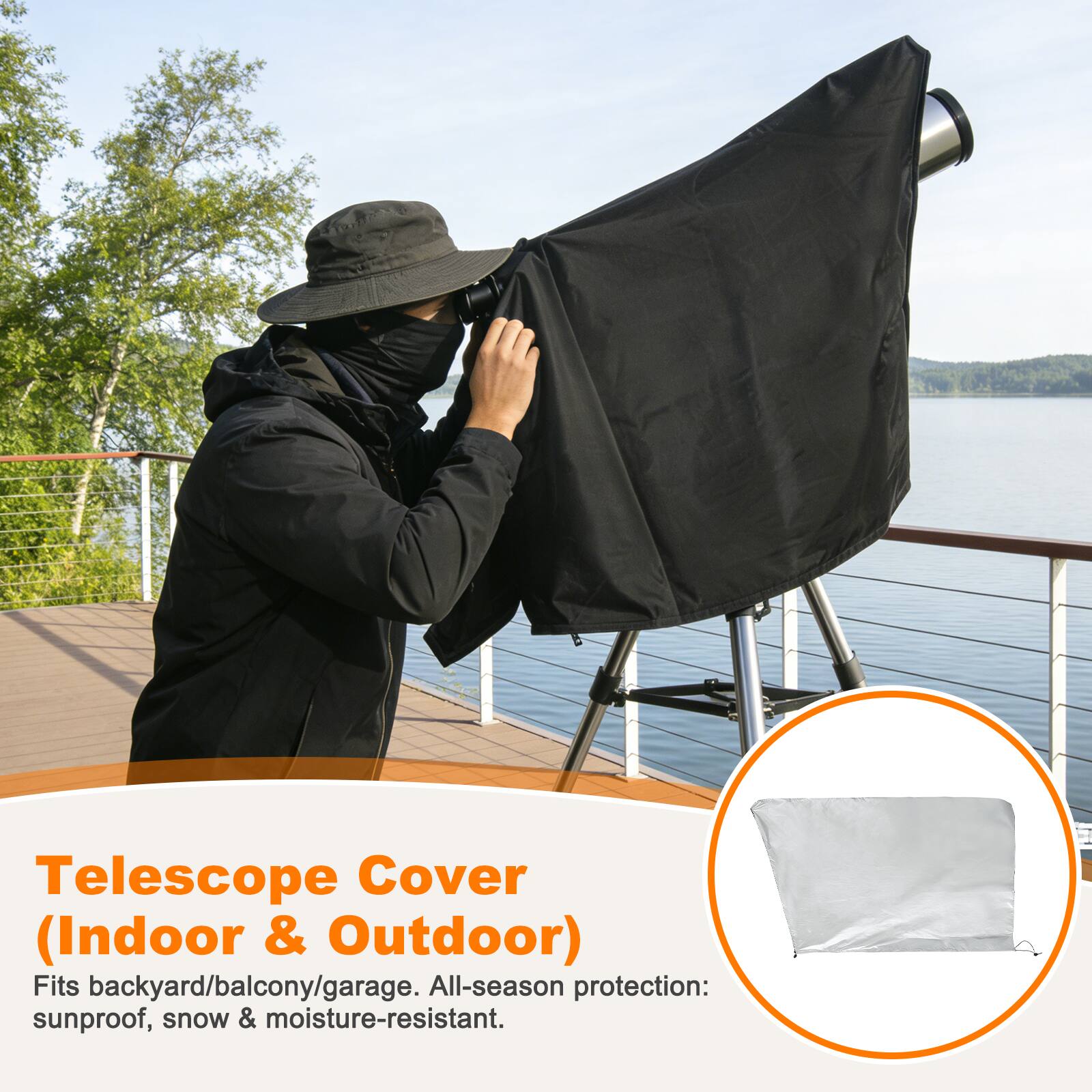 Telescope Cover (Indoor & Outdoor)  
Fits backyard/balcony/garage. All-season protection: sunproof, snow & moisture-resistant.