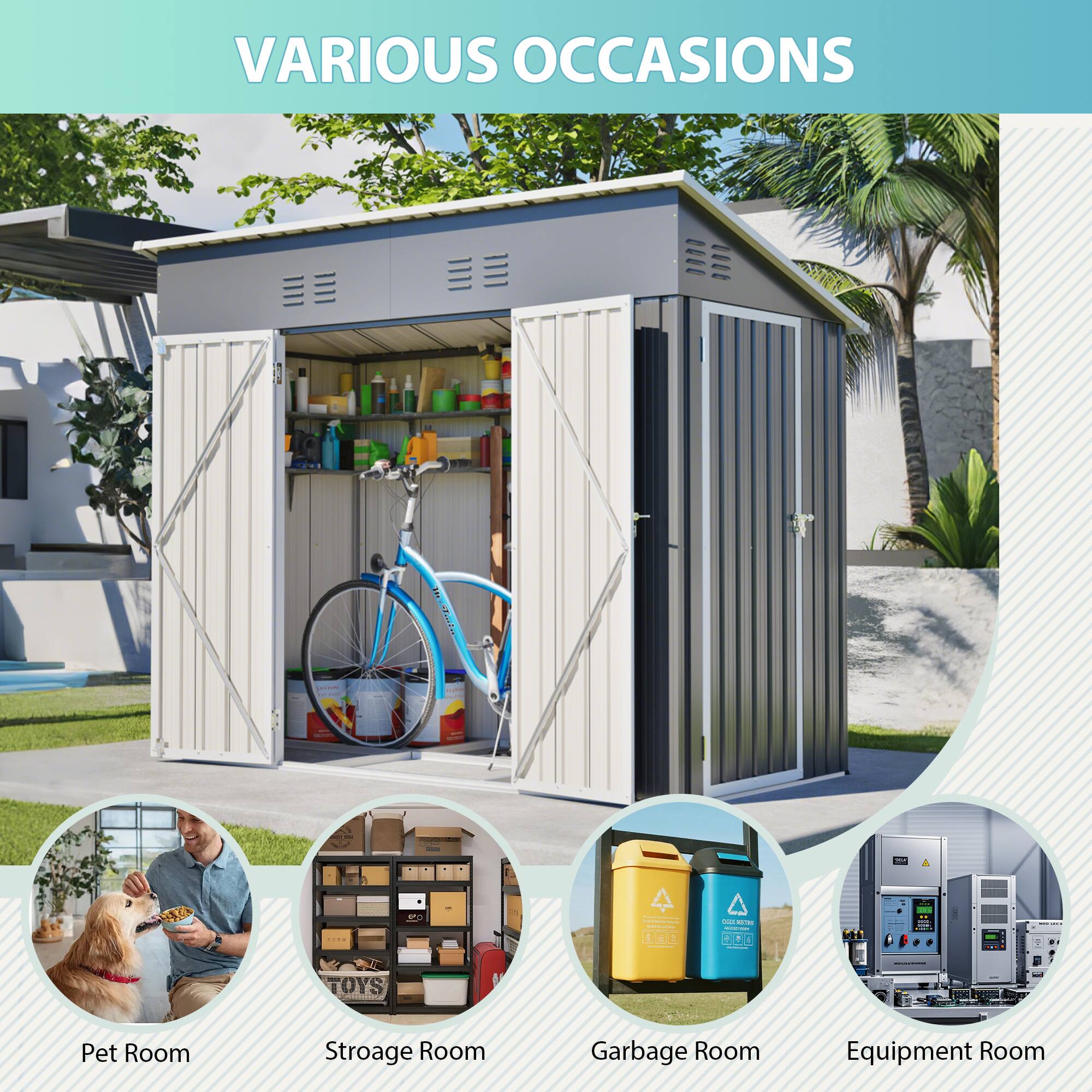 VARIOUS OCCASIONS

- Bot
- Pet Room
- Storage Room
- Garbage Room
- Equipment Room