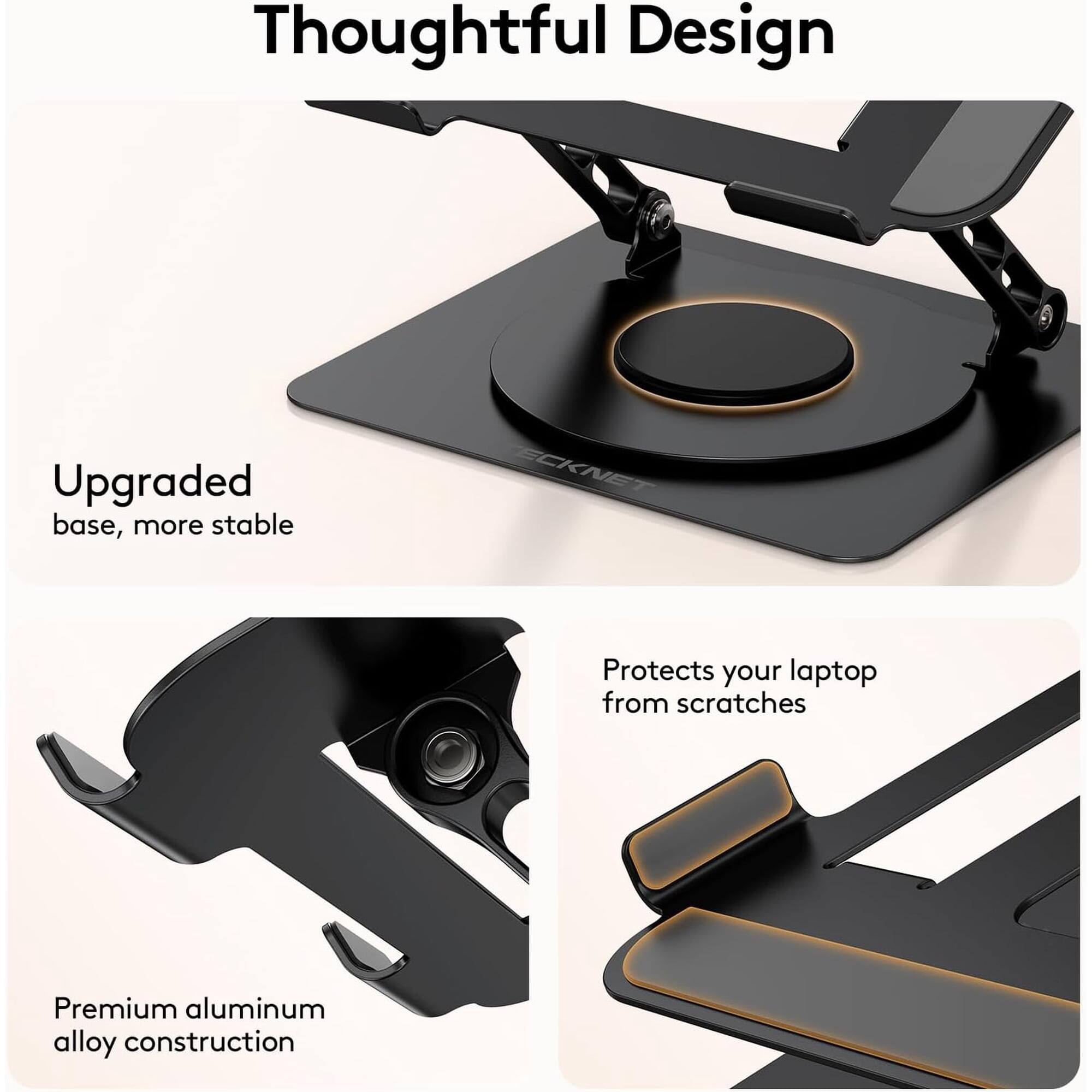 Thoughtful Design

- Upgraded base, more stable
- Protects your laptop from scratches
- Premium aluminum alloy construction