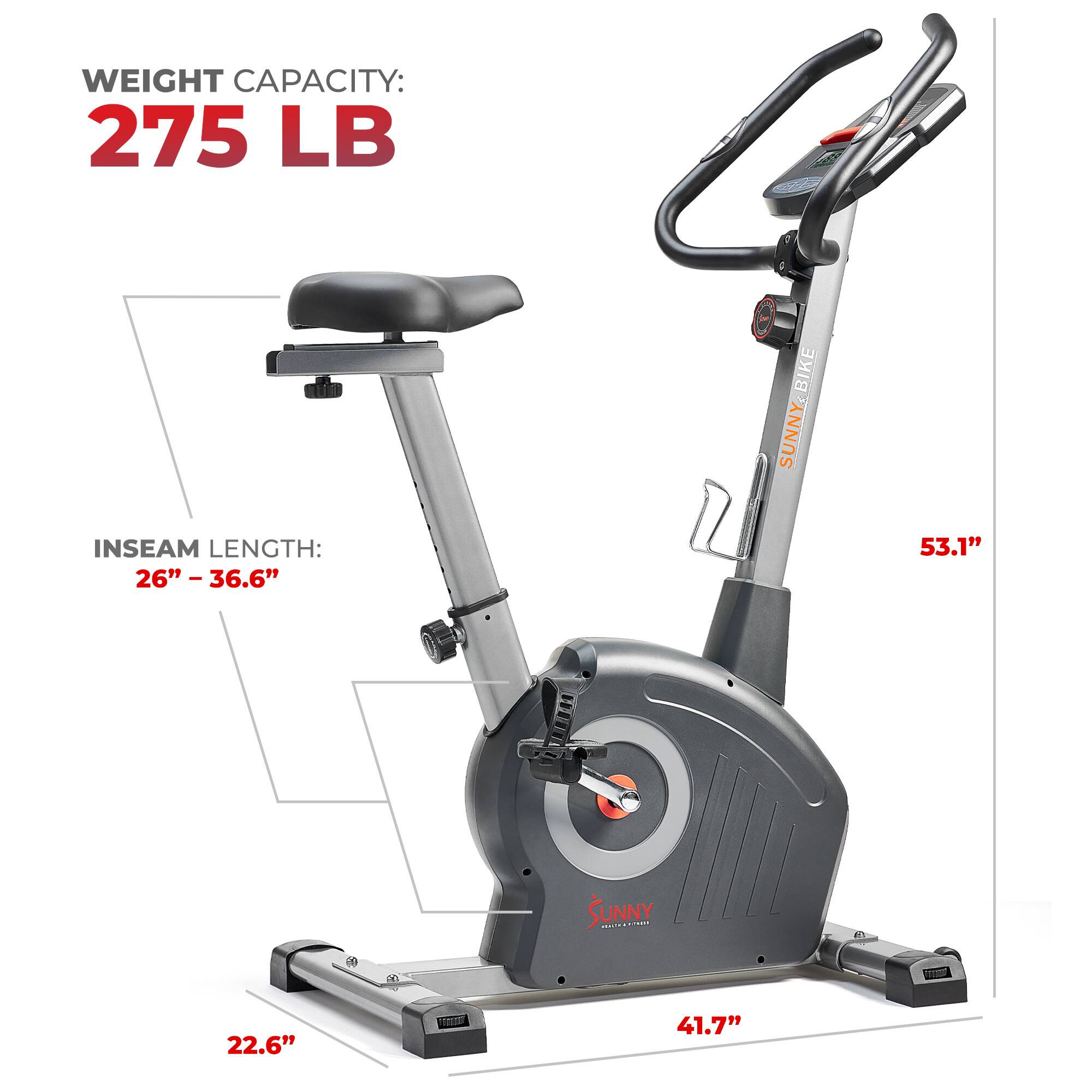WEIGHT CAPACITY: 275 LB
BIKE SUNNY
INSEAM LENGTH: 26"-36.6"
26" I 53.1"
SUNNY
22.6" n 41.7"