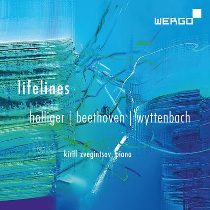 lifelines
holliger | beethoven | wyttenbach
kirill zvegintsov, piano