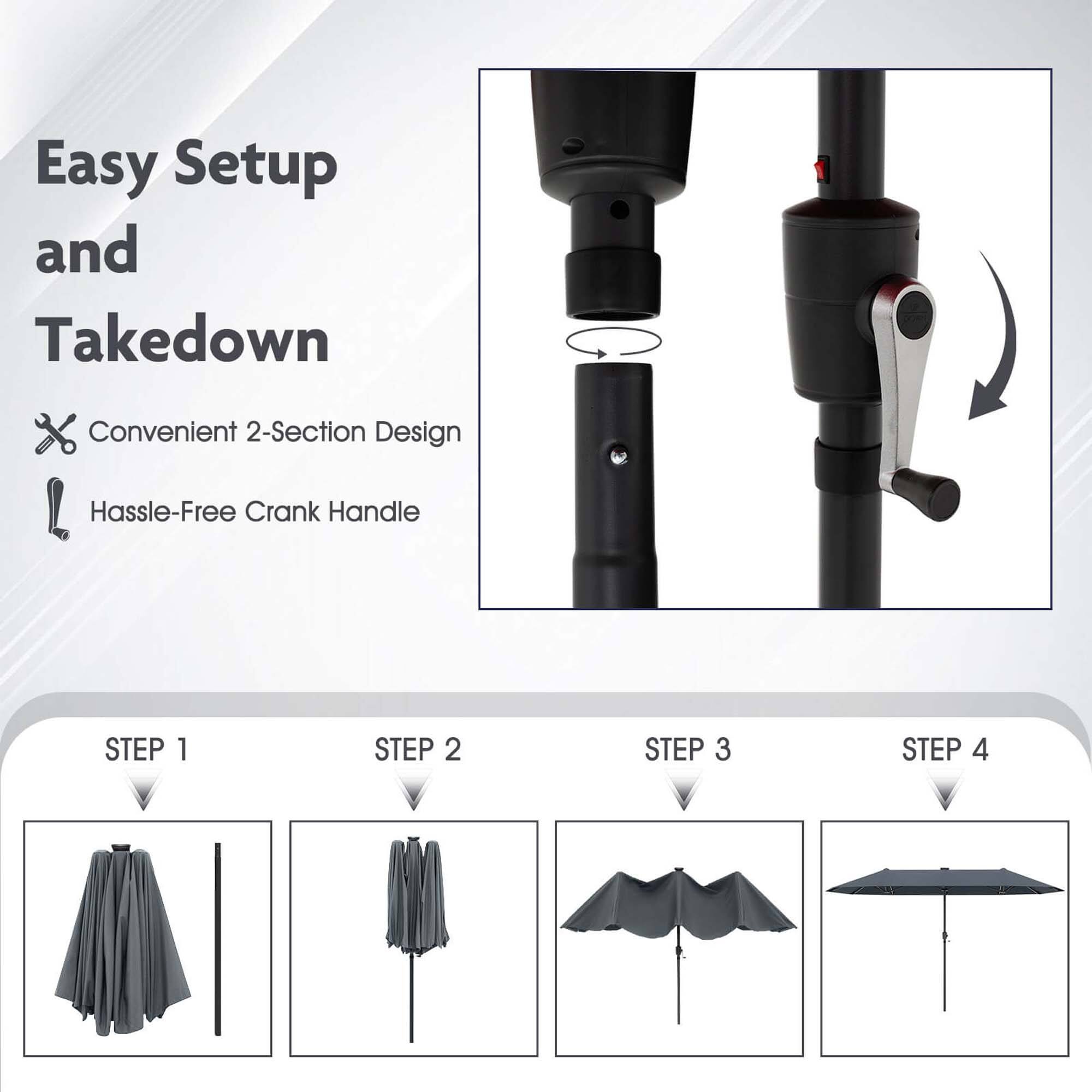 Easy Setup and Takedown

Convenient 2-Section Design

Hassle-Free Crank Handle

STEP 1

STEP 2

STEP 3

STEP 4