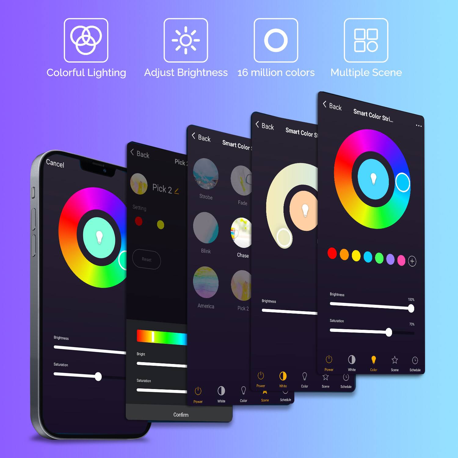 Colorful Lighting, Adjust Brightness, 16 million colors, Multiple Scene, Cancel, Back, Pick 2, Setting, Strobe, Fade, Reset, Blink, Chase, America, Brightness, Saturation, Power, White, Color, Scene, Schedule, Confirm