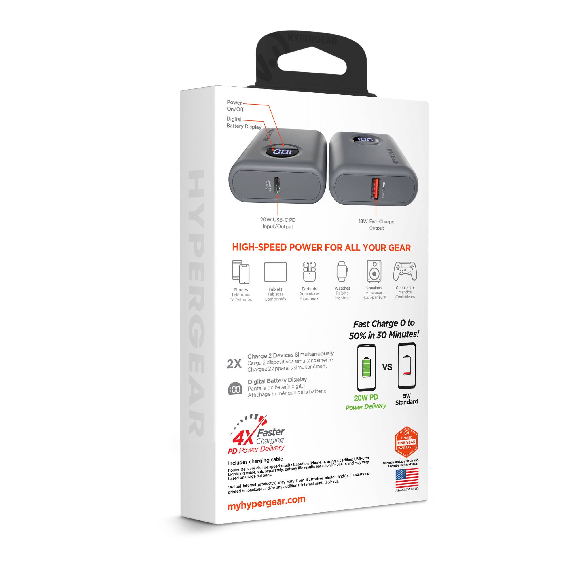 Power On/Off Digital Battery Display  
20W USB-C Input/Output  
HIGH-SPEED POWER FOR ALL YOUR GEAR  

- Power On/Off  
- Digital Battery Display  
- 20W USB-C Input/Output  
- 18W Fast Charge Output  

Charge 2 Devices Simultaneously  
Digital Battery Display  

Fast Charge 0 to 50% in 30 Minutes!  
20W PD Power Delivery vs 5W Standard  

4X Faster PD Power Delivery  
Includes charging cable  

myhypergear.com
