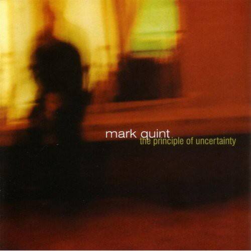 Mark Quint - The Principle Of Uncertainty    - COMPACT DISCS [CD] price history on PriceWatchPro