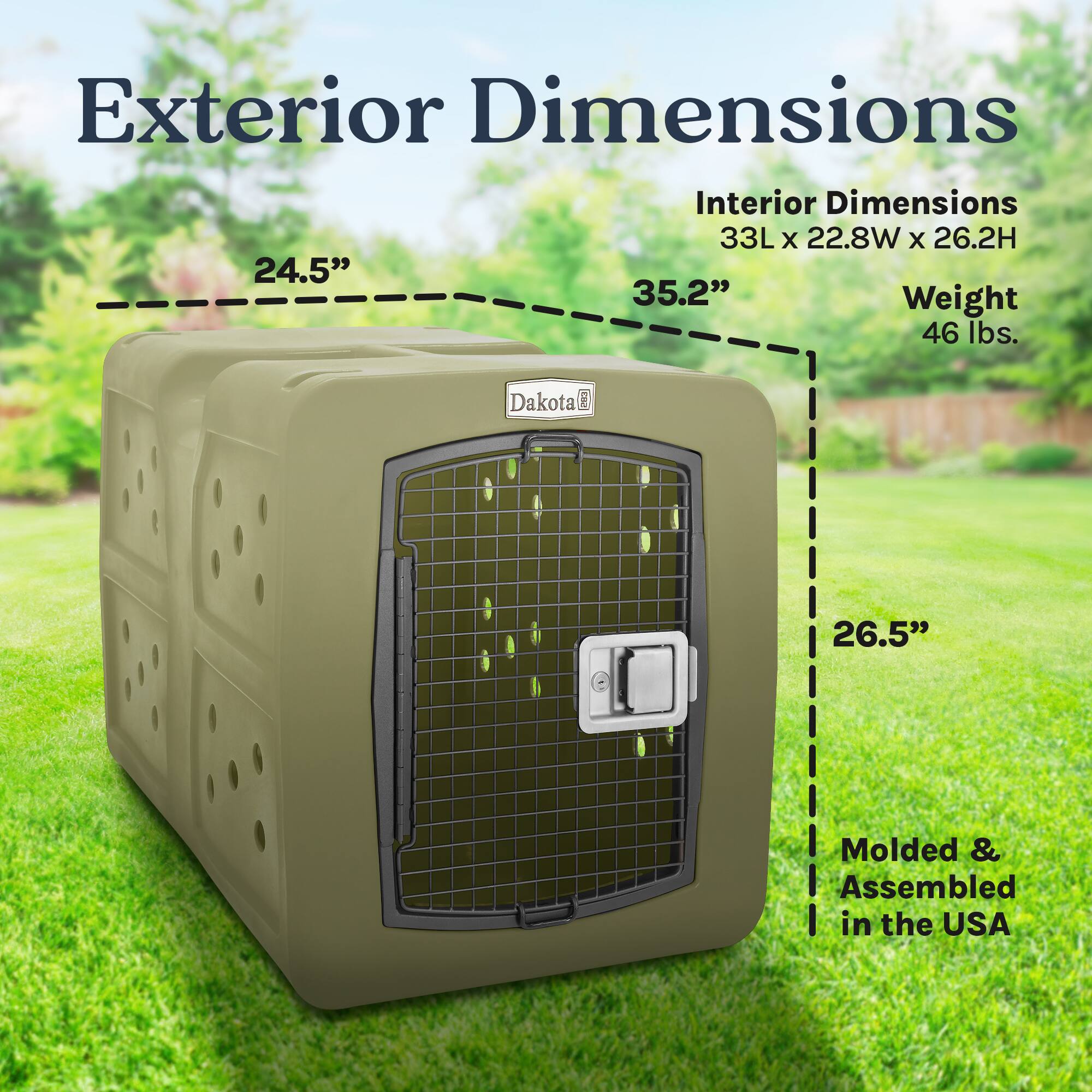 Exterior Dimensions  
Interior Dimensions: 33L x 22.8W x 26.2H  
Weight: 46 lbs.  
Dakota E  
26.5"  
Molded & Assembled in the USA