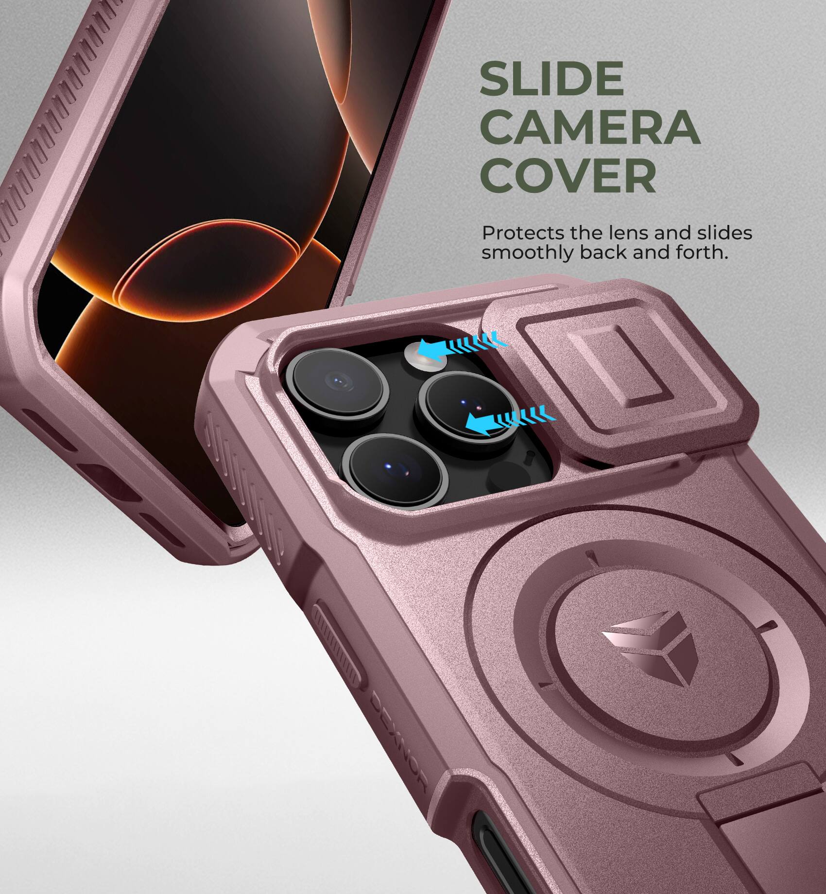 SLIDE CAMERA COVER
Protects the lens and slides smoothly back and forth.