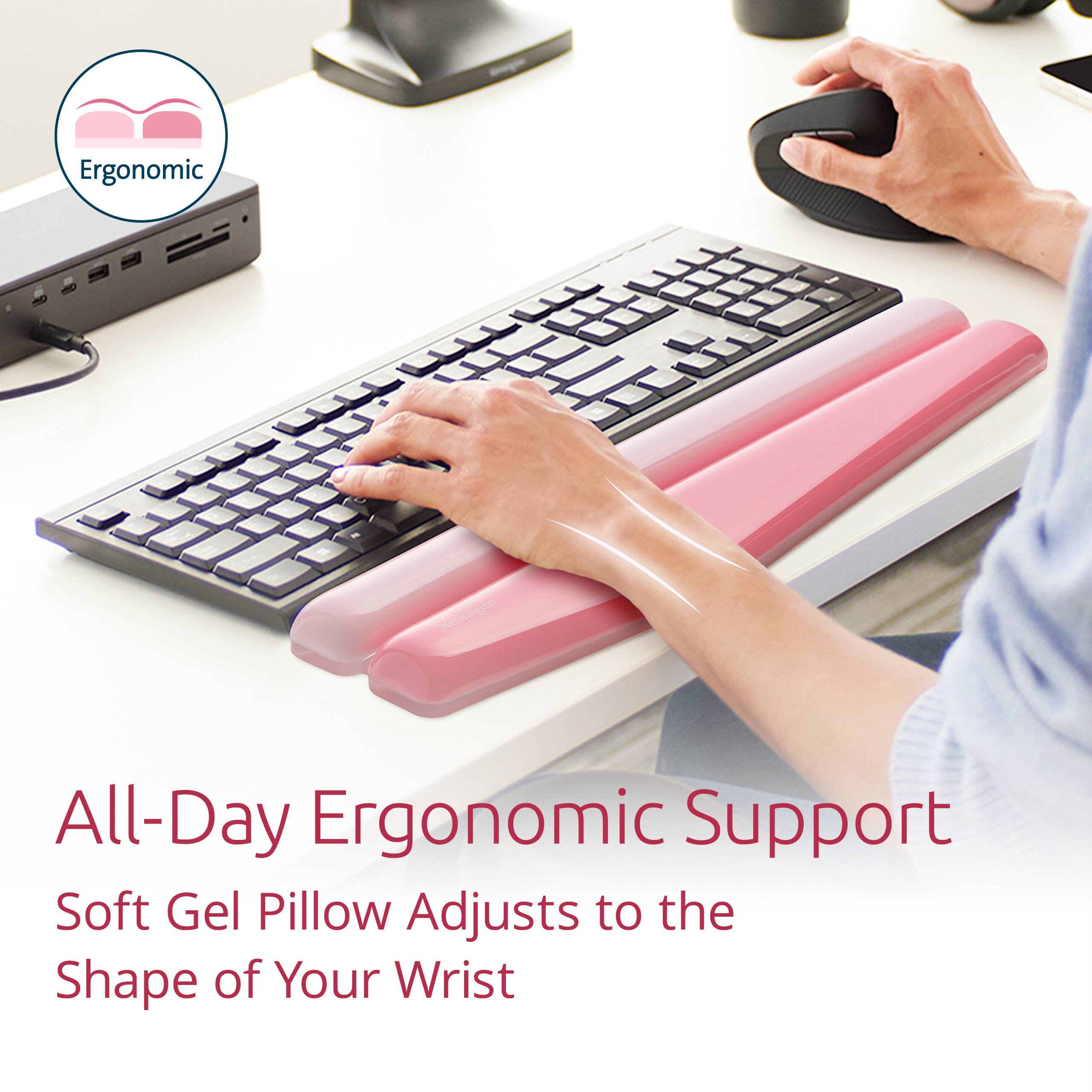 Ergonomic  
All-Day Ergonomic Support  
Soft Gel Pillow Adjusts to the Shape of Your Wrist
