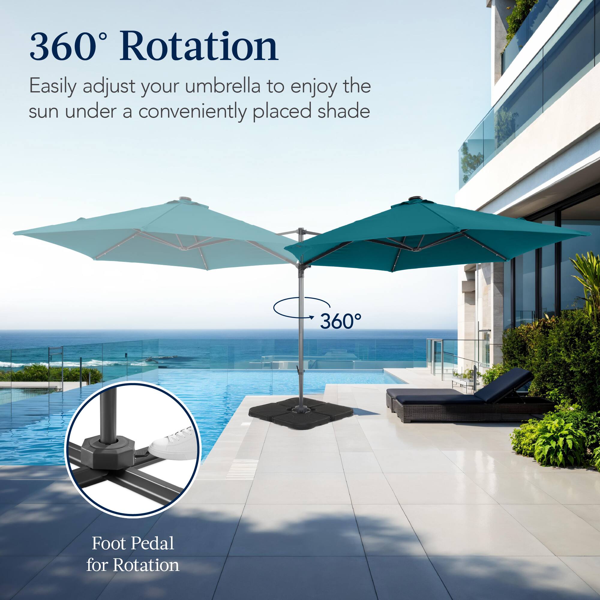 360° Rotation  
Easily adjust your umbrella to enjoy the sun under a conveniently placed shade  

Foot Pedal for Rotation