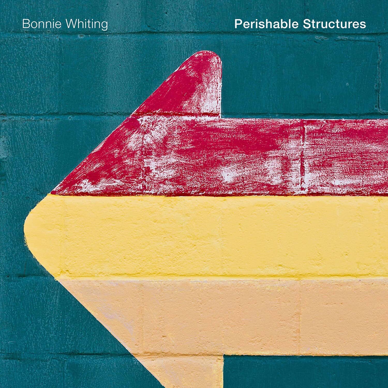 Bonnie Whiting - Perishable Structures  - COMPACT DISCS