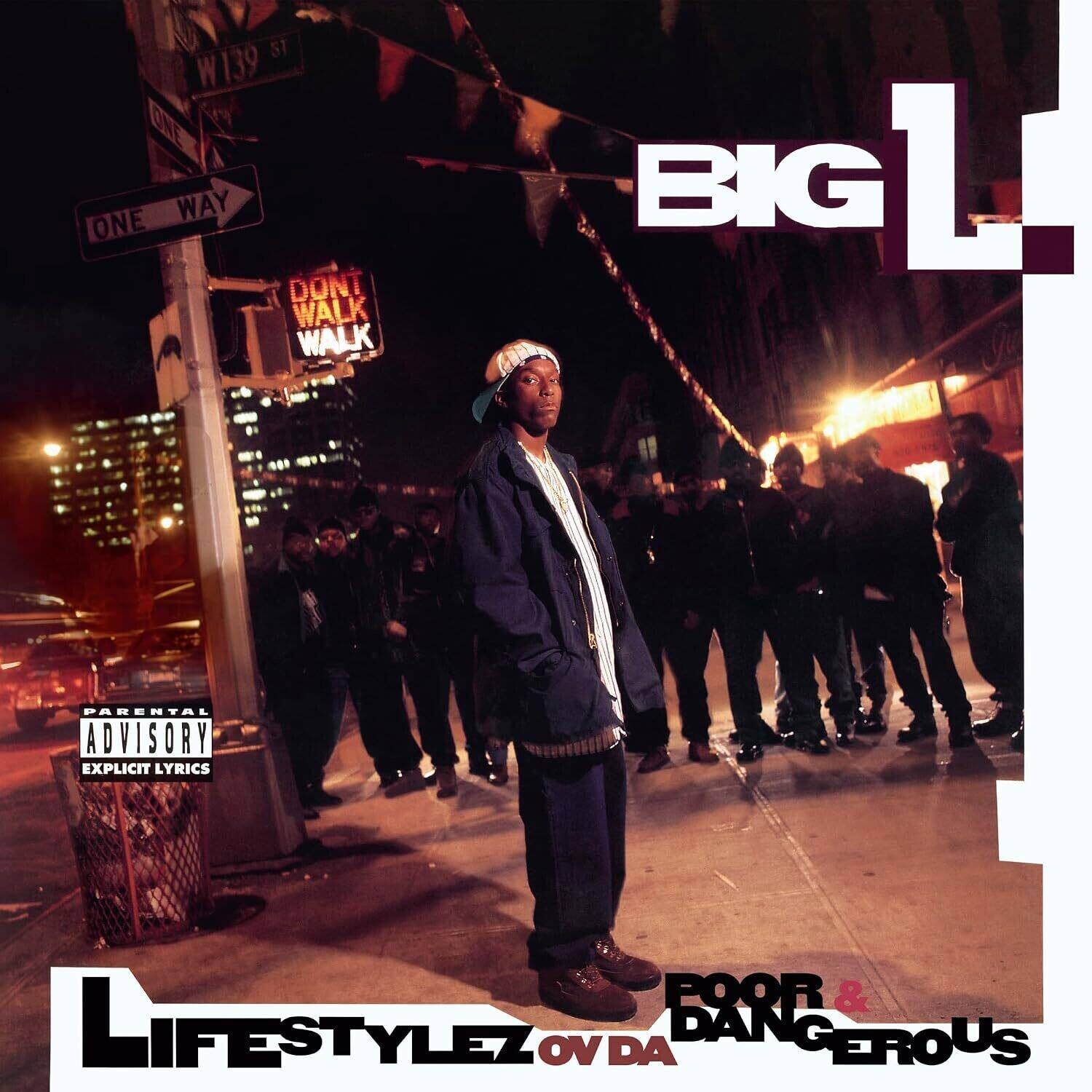 ST W139 ONE WAY DONT WALK WALK  
BIG L!  
PARENTAL ADVISORY EXPLICIT LYRICS  
POOR & LIFESTYLEZ OV DA DANGEROUS