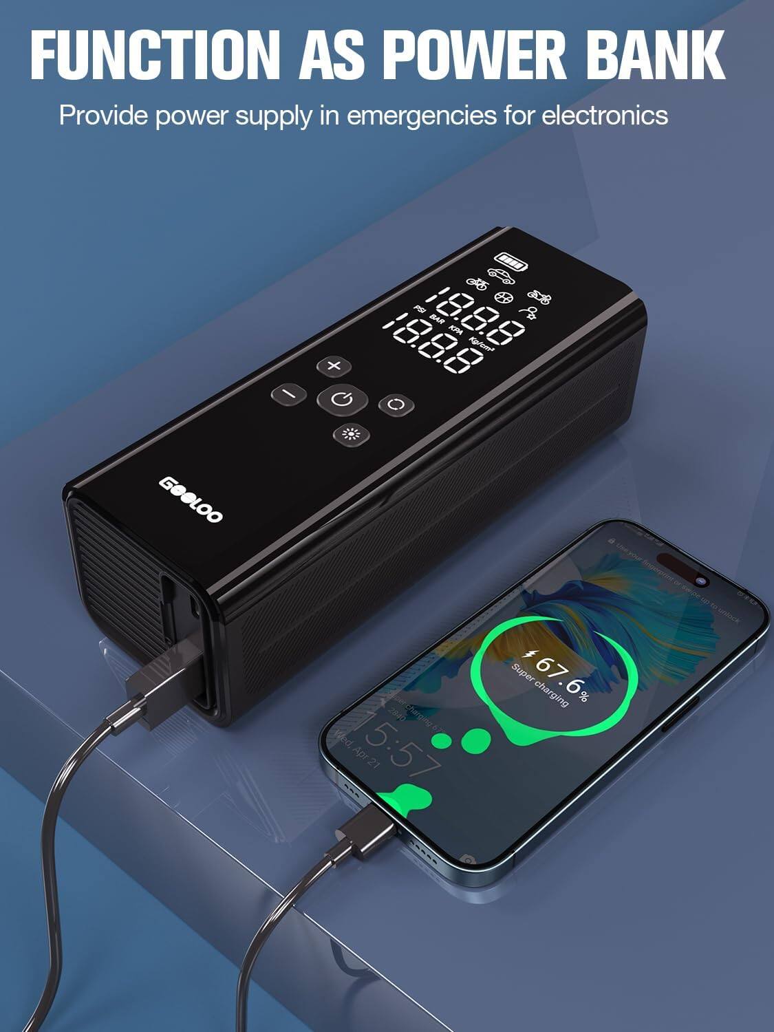 FUNCTION AS POWER BANK  
Provide power supply in emergencies for electronics  

PS 18.8.8 BAR KPM + 18.8.8 Kg/cay  
GOOLOO 2840  
charging mg  
Wed 15:57 Apr 21  
SS POSRS  
Conlyour fngerr oF  
Super 67.6%  
67. charging 6%  
CO to unlock