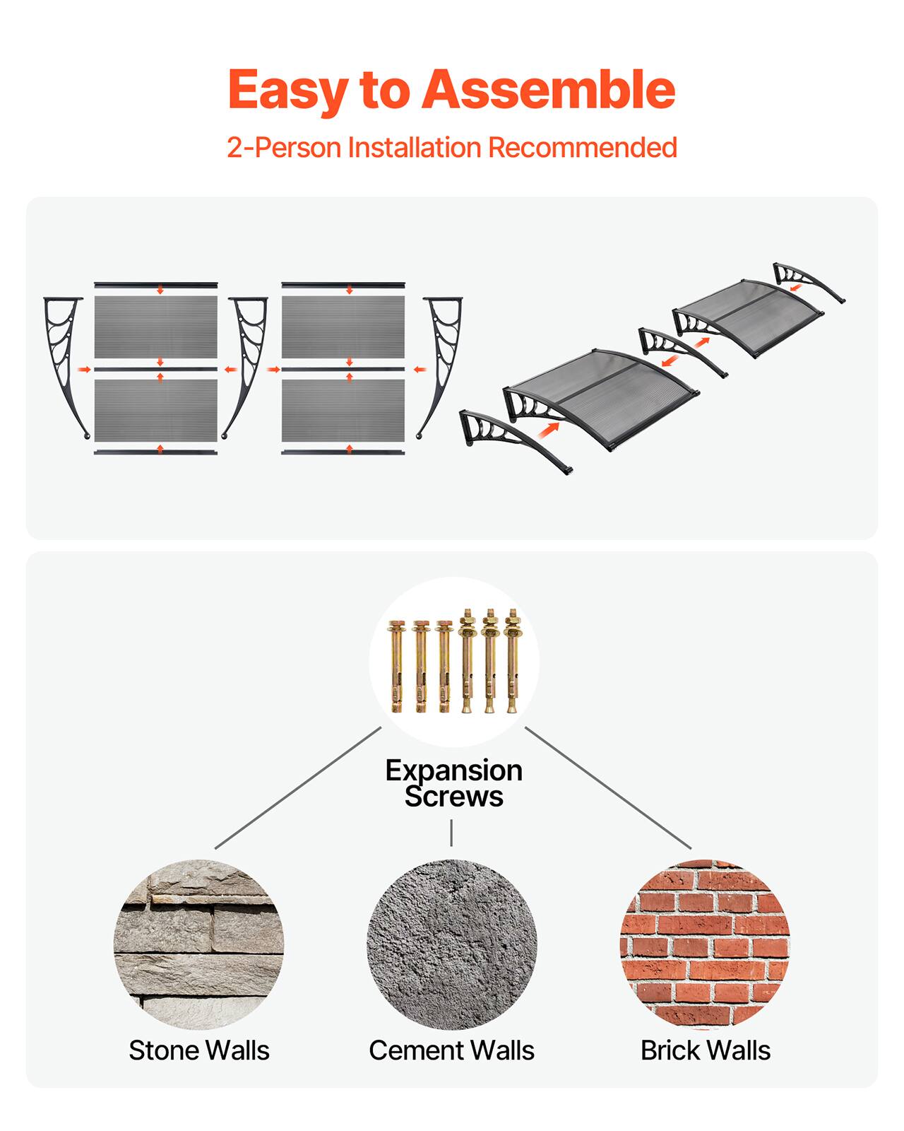 Easy to Assemble  
2-Person Installation Recommended  

Expansion Screws  
Stone Walls  
Cement Walls  
Brick Walls