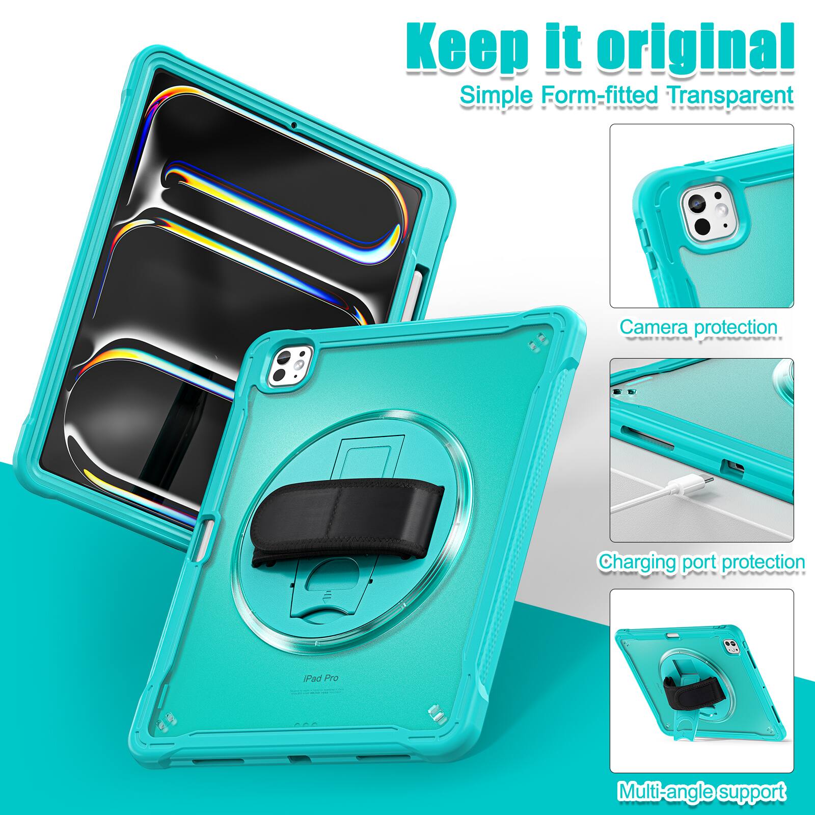 Keep it original  
Simple Form-fitted Transparent  
Camera protection  
Charging port protection  
Multi-angle support