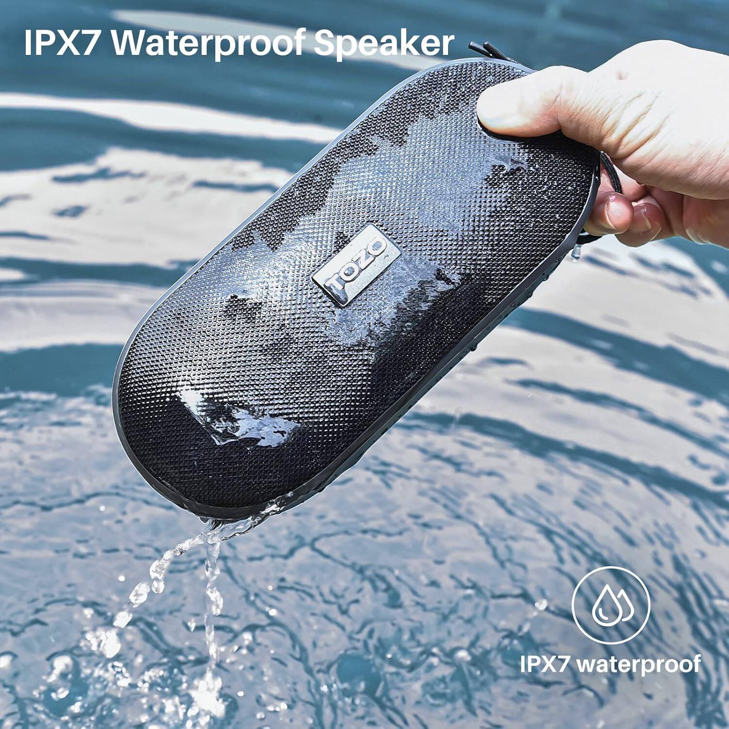 IPX7 Waterproof Speaker

TOZO

IPX7 waterproof