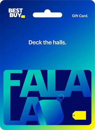 BEST BUY
Gift Card.
Deck the halls.
FALA AD